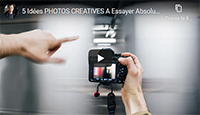 5 Idées PHOTOS CREATIVES A Essayer Absolument !